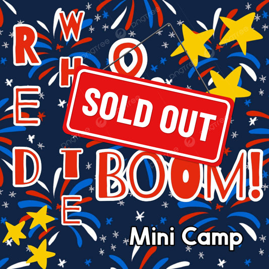 Red, White and Boom-Mini Camp (June 30th-July 1st)