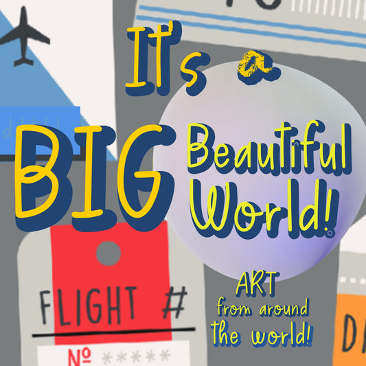 It's A Big Beautiful World (July 27th-30th)